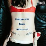 COME SAY SUM (ft. Fred Durst)