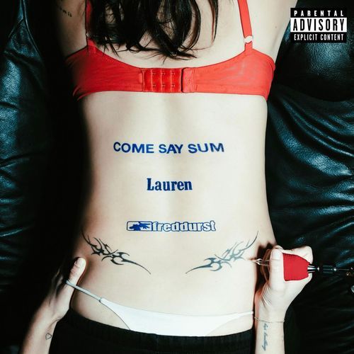 COME SAY SUM (ft. Fred Durst)