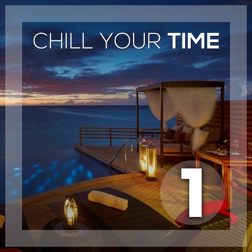 Chill Your Time 1