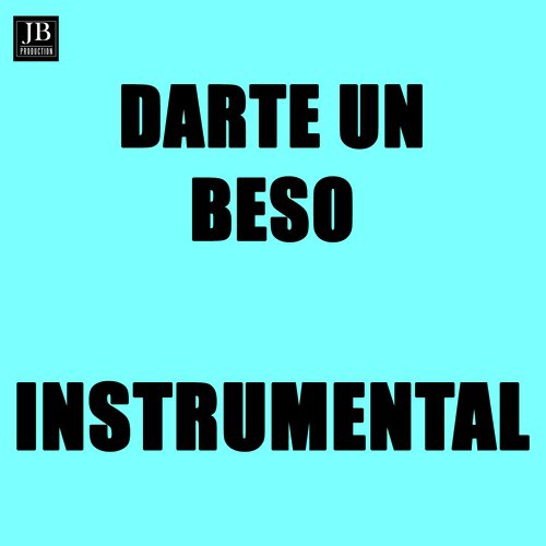 Darte un Beso