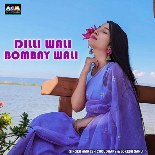 Dilli Wali Bombay Wali