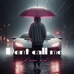 Dont Call Me