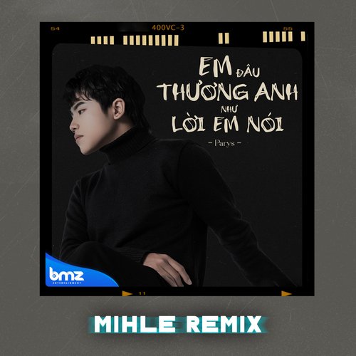 Em Đâu Thương Anh Như Lời Em Nói (Mihle Remix)_poster_image