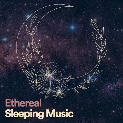 Ethereal Sleeping Music_poster_image