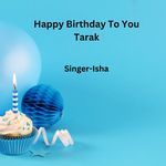 Happy Birthday To You Tarak