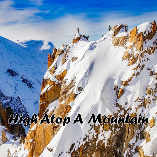 High Atop A Mountain