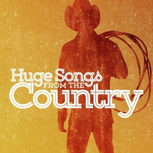 Huge Songs from the Country