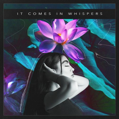 It Comes In Whispers