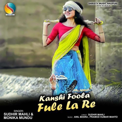 Kanshi Foola Fule La Re