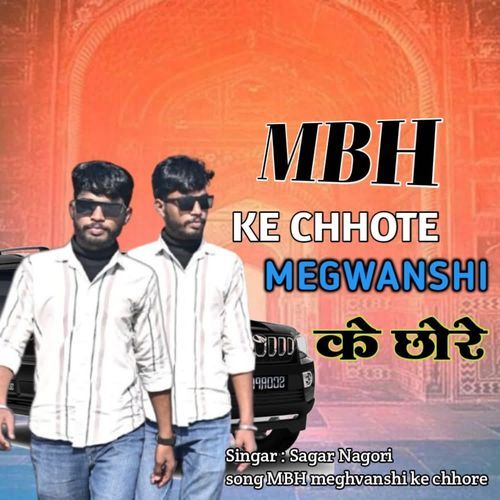 MBH Ke Chhote Megwanshi Ke Chhore