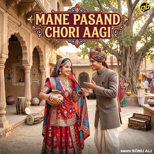 Mane Pasand Chori Aagi