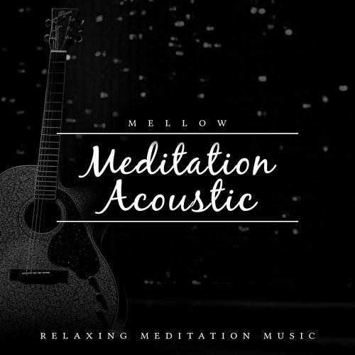Mellow Meditation Acoustic