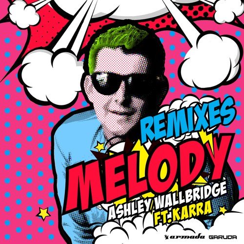 Melody (Ashley Wallbridge Remixes)