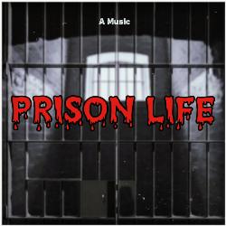 PRISON LIFE-RiMJQwZdYQQ