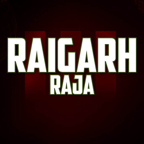 Raigarh Raja