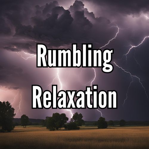 Rumbling Relaxation - Calming Thunderstorm Sounds for Unwinding