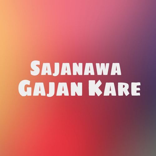 Sajanawa Gajan Kare