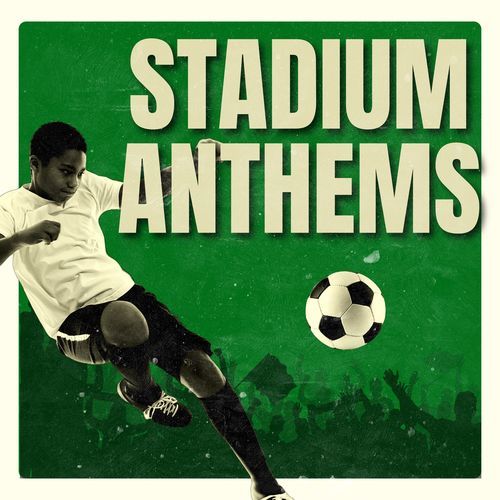 Stadium Anthems