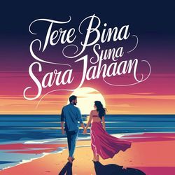 Tere Bina Suna Sara Jahaan-KC0jWyJGdgU