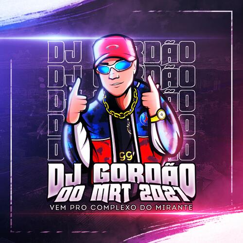 MTG MEGA DO DJ GORDÃO DO MRT 002 cover art