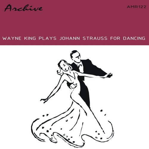 Wayne King Plays Strauss For Dancing - EP