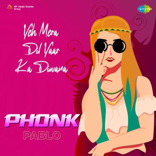 Yeh Mera Dil Yaar Ka Diwana - Phonk