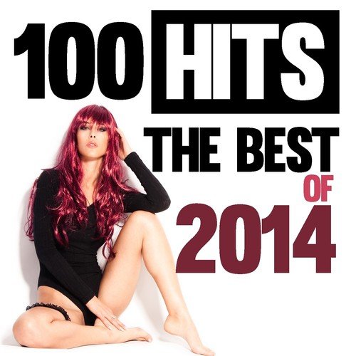 100 Hits (The Best of 2014)