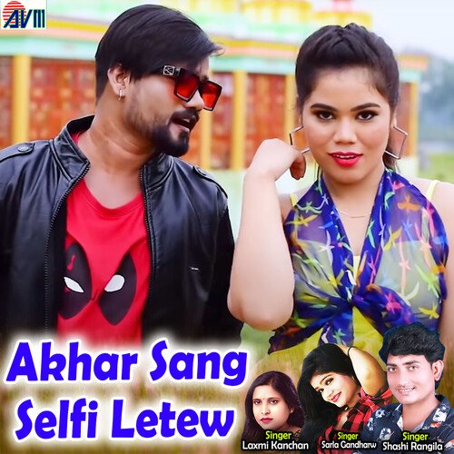 Akhar Sang Selfi Letew
