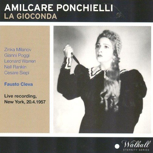 Almicare Ponchielli : La Gioconda (Live Recording New York 20.04.1957)