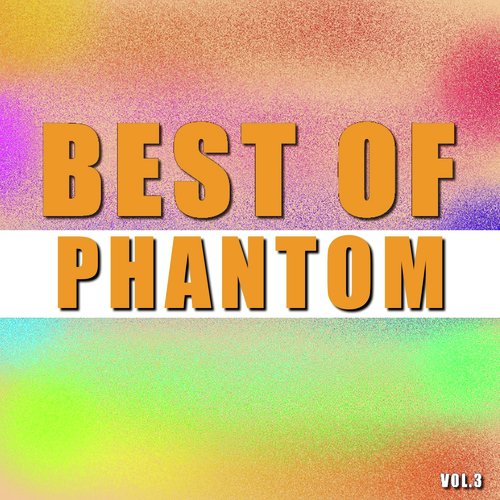 Best of phantom (Vol.3)