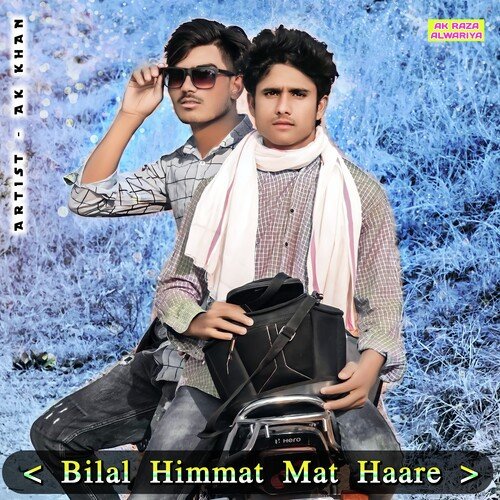 Bilal Himmat Mat Haare