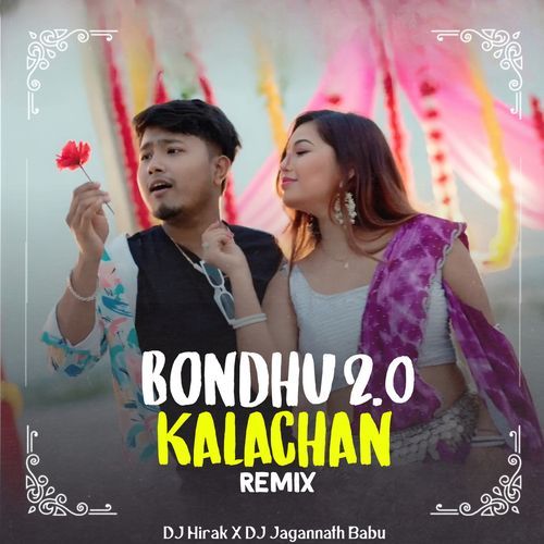Bondhu Kalachan 2.0 (Remix)