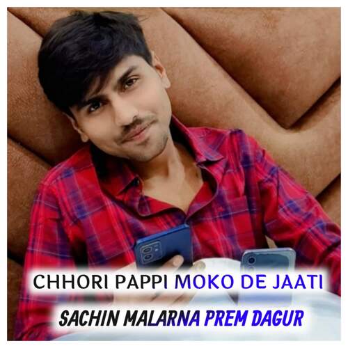 CHHORI PAPPI MOKO DE JAATI