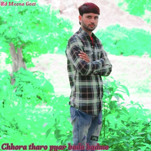 Chhora Tharo Pyar Bado Badme