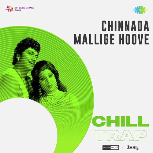 Chinnada Mallige Hoove - Chill Trap