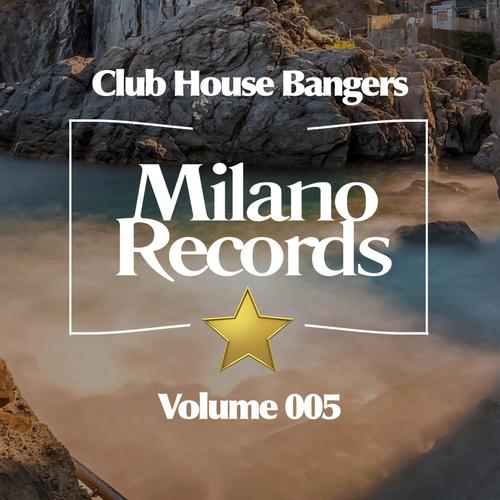 Club House Bangers (Volume 005)
