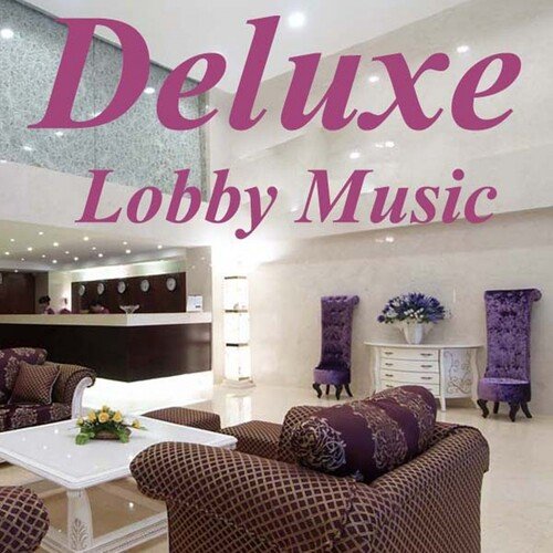 Deluxe Lobby Music
