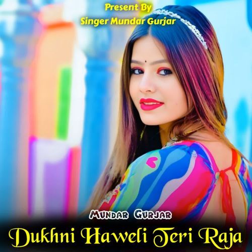 Dukhni Haweli Teri Raja