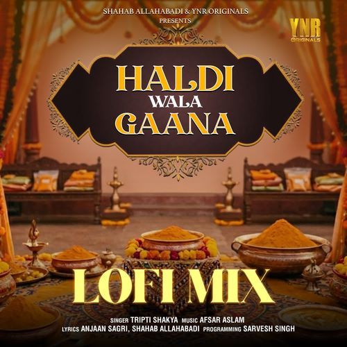 Haldi Wala Gaana LoFi Mix