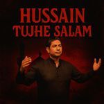 Hussain Tujhe Salam