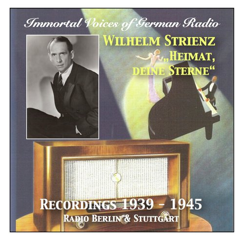 Immortal Voices of German Radio: Wilhelm Strienz – Heimat deine Strene_poster_image