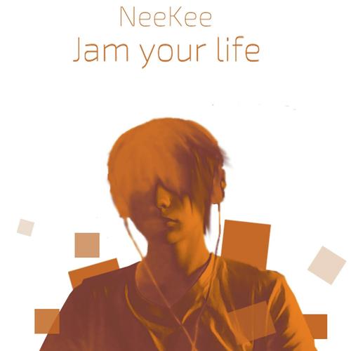 Jam your life