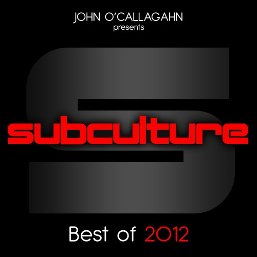 John O'Callaghan presents Subculture - Best Of 2012