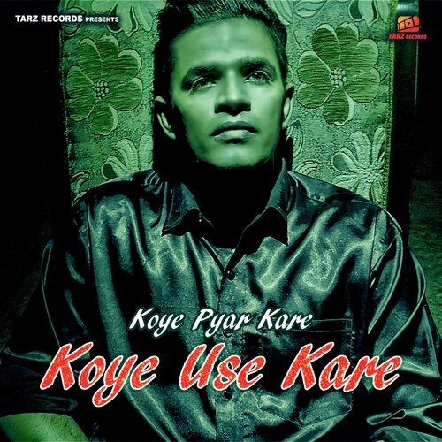 Koye Pyar Kare Koye Use Kare (feat. Sameer Jangra)