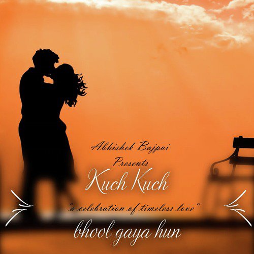Kuch Kuch Bhool Gaya Hun - Single