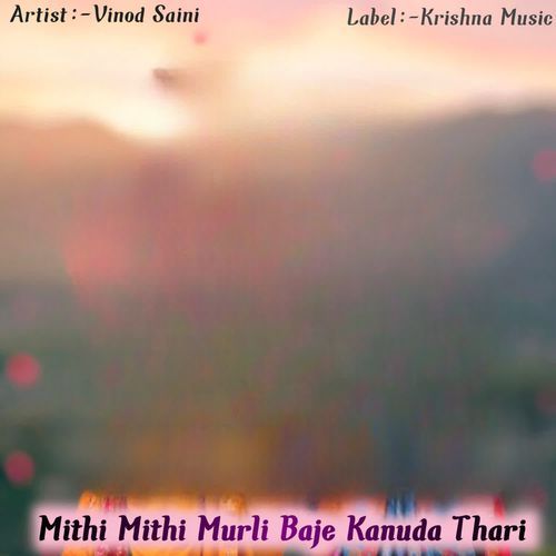 Mithi Mithi Murli Baje Kanuda Thari