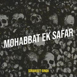 Mohabbat Ek Safar-Ci8jYjN5Xno