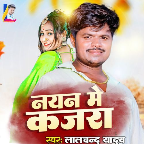 Nayan Me Kajra