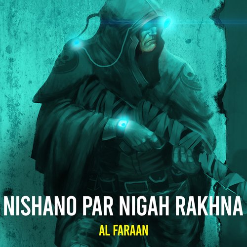 Nishano Par Nigah Rakhna