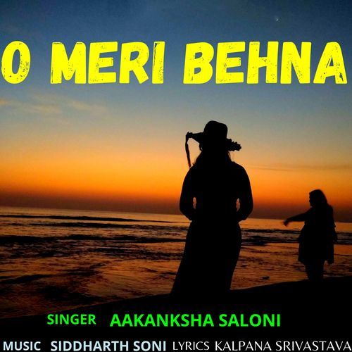O Meri Behna